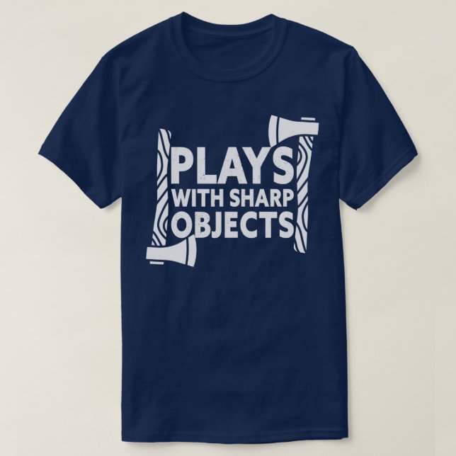 Plays mit Sharp-Objekten ab Throwing 1 T-Shirt (Design vorne)