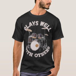 Plays with other - Drums T-Shirt