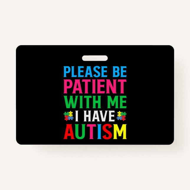 Please Be Patient With Me I Have Autism Ausweis (Vorderseite)