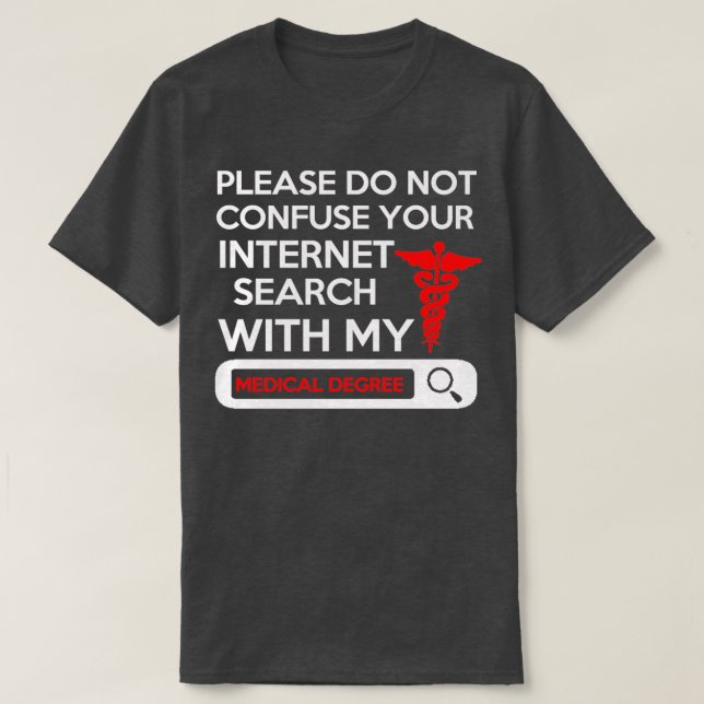 Please Do Not Confuse Your Internet Search With My T-Shirt (Design vorne)