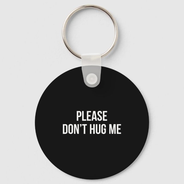 Please Don't Hug Me -  Schlüsselanhänger (Vorderseite)
