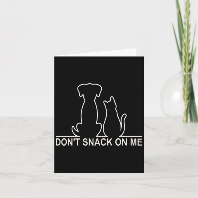 Please Don't Snack On Me,they Are Eating The Cats  Karte (Vorderseite)