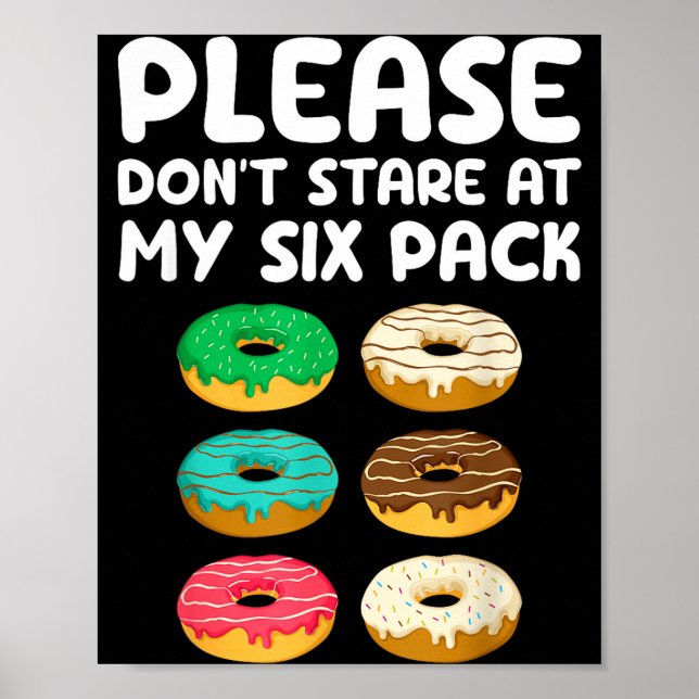 Please Don't Stare At My Six Pack Donuts Abs Funny Poster (Vorne)