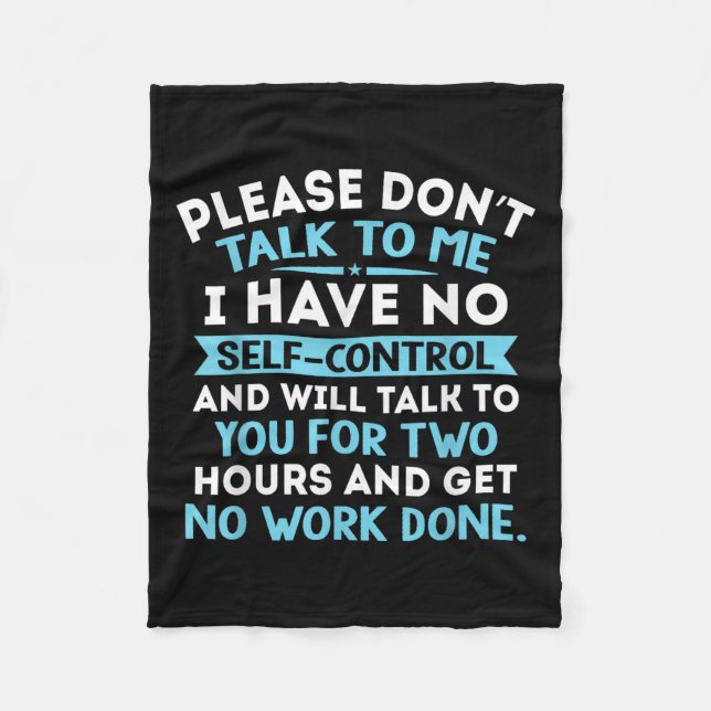 Please Don't Talk To Me I Have No Self Control - F Fleecedecke (Vorderseite)