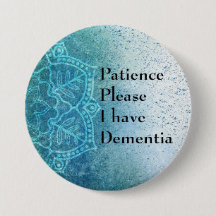 Please I have dementia Button