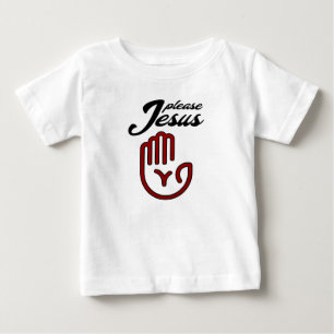 Please Jesus Baby T-shirt