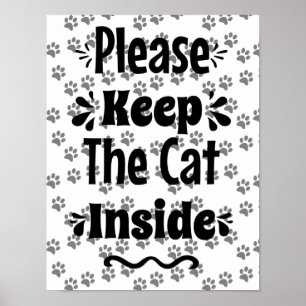 Please Keep the Cat Inside  Cat Lover Poster