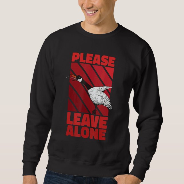 Please Leave Me Alone Canadian Goose Birdwatcher Sweatshirt (Vorderseite)