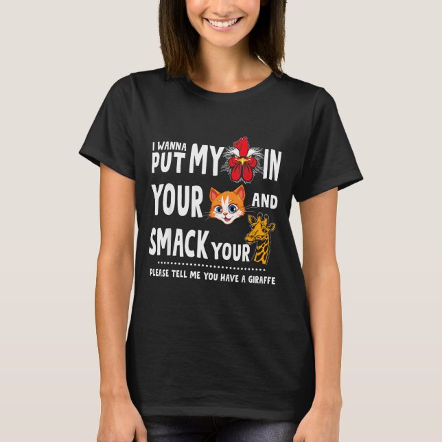 Please Tell Me You Have A Giraffe Funny Quote  T-Shirt (Vorderseite)