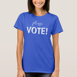 Please VOTE! T-Shirt