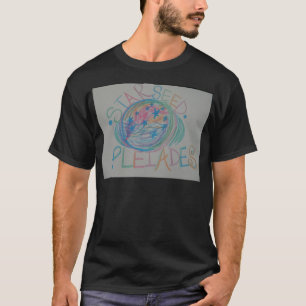 Pleiadian Starseed helle Sprache T-Shirt