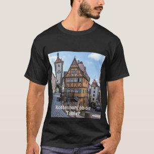 Plönlein in Rothenburg ob der Tauber, Deutschland T-Shirt
