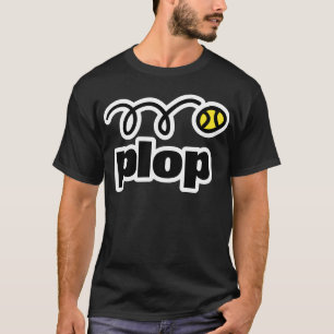 PLOP TENNIS T-Shirt