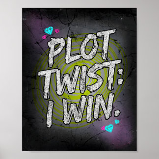 Plot Twist Ich Gewinne Trotzige Motivation Poster