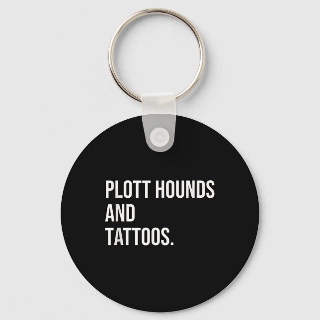 Plott Hounds und Tattoos Plotthound Eigentümer Hun Schlüsselanhänger (Vorderseite)