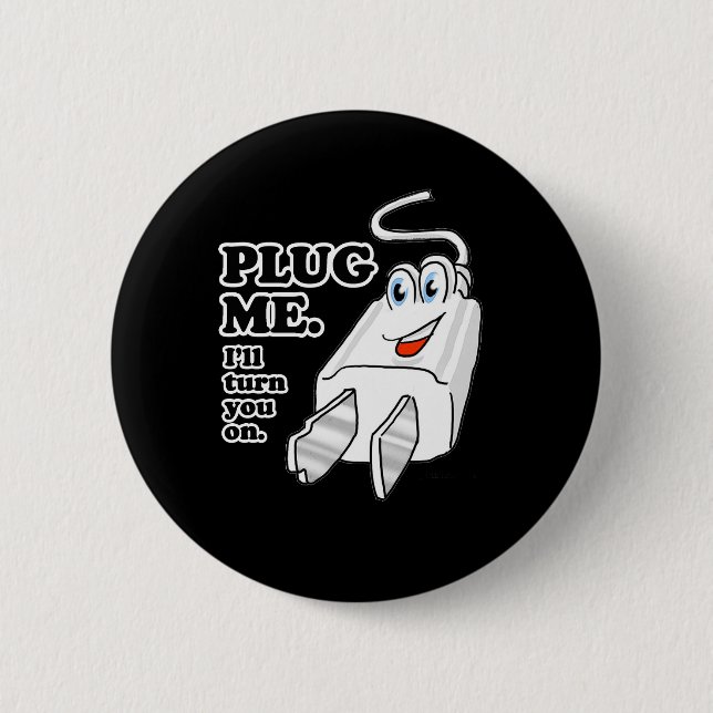 PLUG MICH BUTTON (Vorderseite)