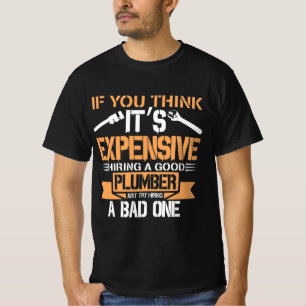 Plumber Gift Idea Plumber T-Shirt
