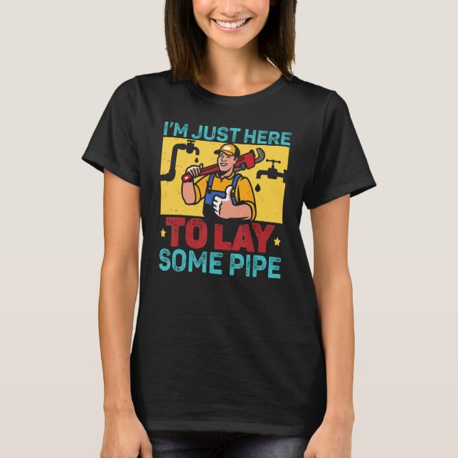 Plumber Pipefitters Steamfitter Vathers Day Lay S T-Shirt (Vorderseite)