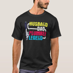 Plumber Vater Husband Legend Vathday T-Shirt