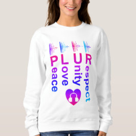 PLUR (Peace Liebe Unity Respect) Sweatshirt