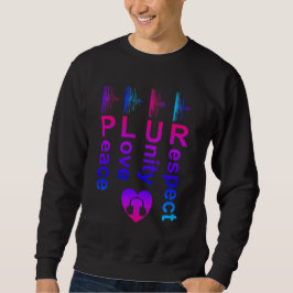 PLUR (Peace Liebe Unity Respect) Sweatshirt