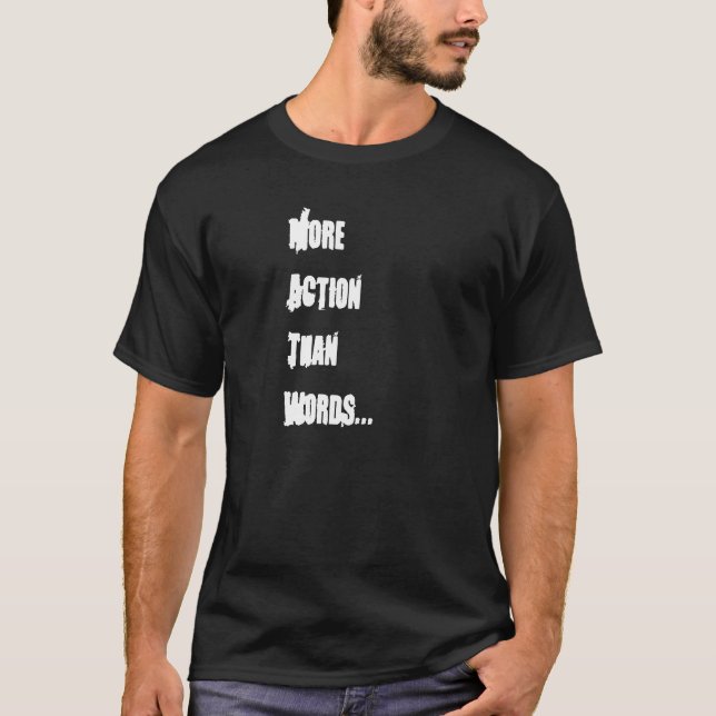 "Plus d'action qu'exprime" le T-shirt (Devant)