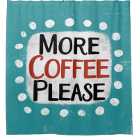 Plus De Café S'Il Vous Plaît Douche Rideau