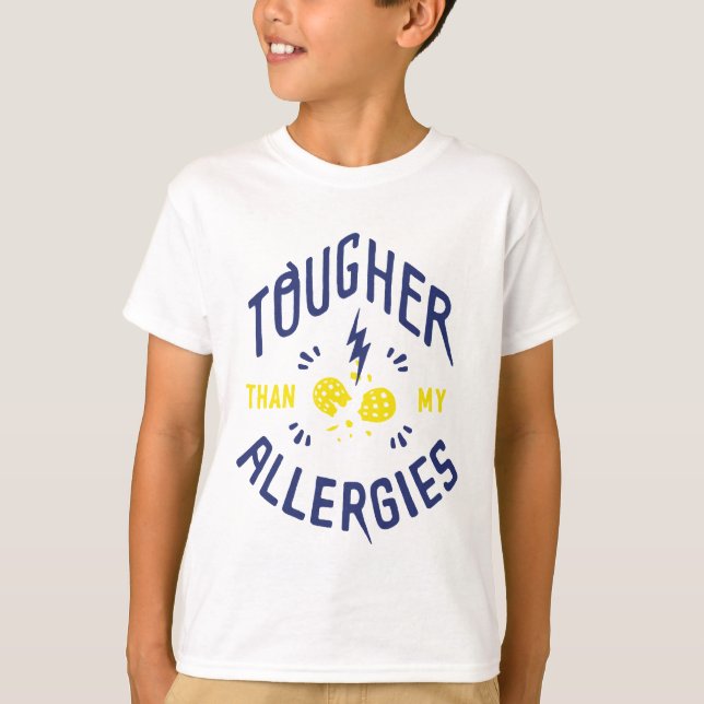 "Plus dures T-shirt d'enfants que mes allergies" (Devant)