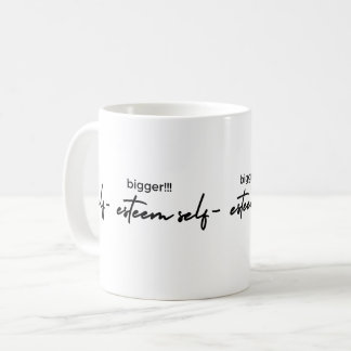 Plus grande auto-estime Mug