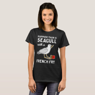 Plus heureuse qu'une mouette avec le T-shirt de