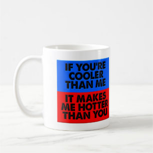 Plus Hotter Que Vous Drôle Mug