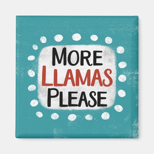 Plus Llamas S'Il Vous Plaît Réfrigérateur Magnet (Devant)