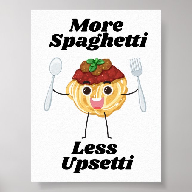 Plus Spaghetti Moins Upsetti Poster noir (Devant)