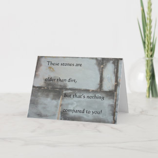 Plus vieux que la carte d'anniversaire de saleté