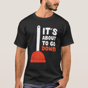 Plüsch es, wenn es darum geht, herunter zu gehen T-Shirt