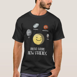 Pluto fand neue Freunde Zwergplaneten Astronomie K T-Shirt