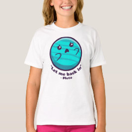 Pluto - Lass mich wieder rein (in hellen Farben) T-Shirt
