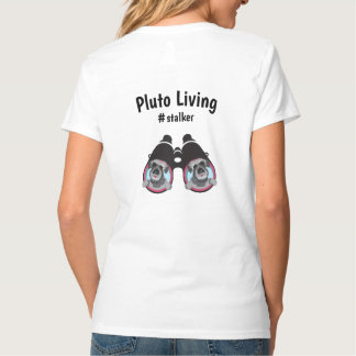 Pluto Living Stalker T-Shirt