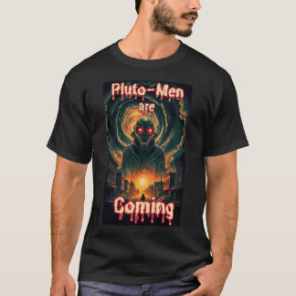 Pluto-Men kommen Alien Scifi Horror Fantasy Ar T-Shirt
