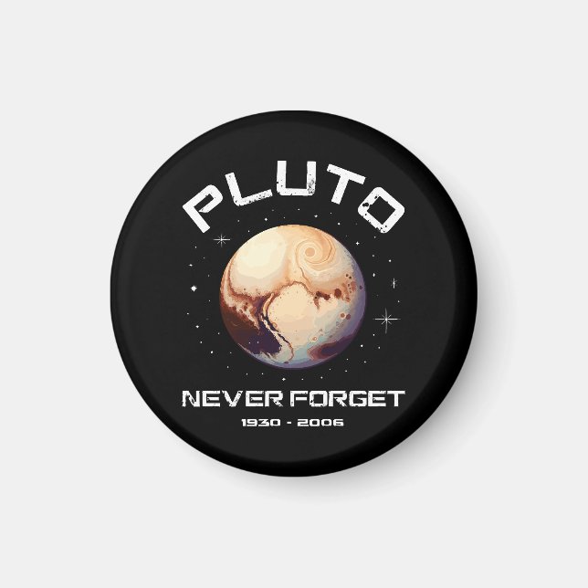 Pluto Never Forget Magnet (Vorne)
