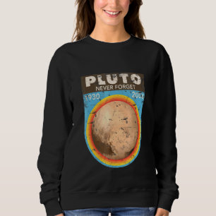 Pluto Never Forget Sweatshirt