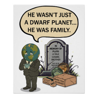Pluto nie vergessen Zwergplanet Lustiger Weltraum- Poster