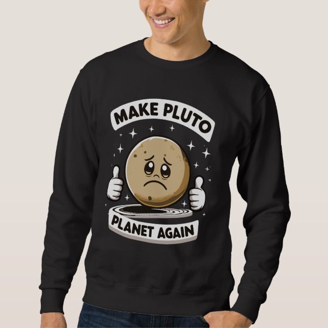 Pluto Planet wieder lustig Sweatshirt (Vorderseite)