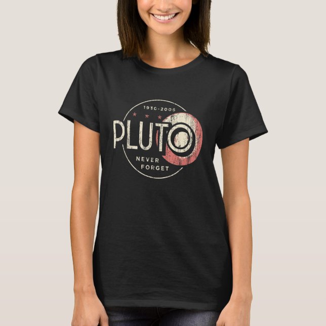 Pluto Pluto Never Forge Funny Retro Science T-Shirt (Vorderseite)