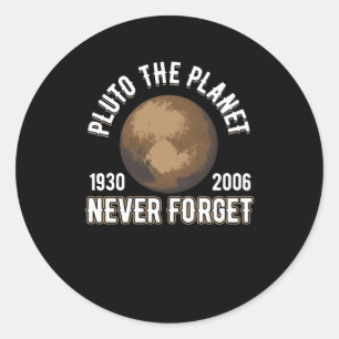 Pluto the Planet (1930-2006) Vergessen Sie nie Runder Aufkleber