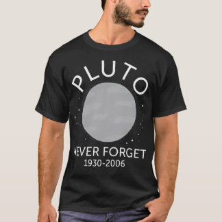 Pluto Vergessen Sie den Planeten niemals - T-Shirt
