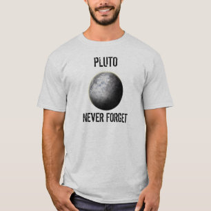 Pluto.  Vergessen Sie nie T-Shirt