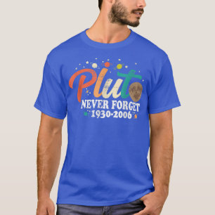 Pluto vergiss nie lustige Weltraum-Wissenschaft As T-Shirt