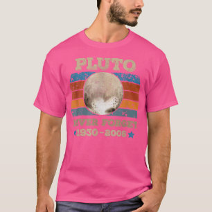 Pluto Vergiss nie Science Astronomie Space Retros T-Shirt