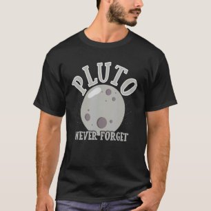 Pluto Vergiss niemals die Astronomie des Sonnensys T-Shirt
